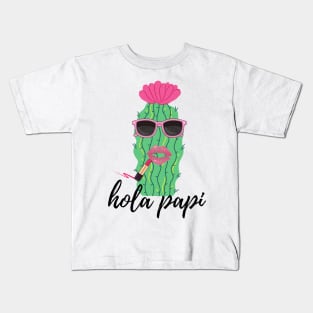 Funny Cactus Spanish Language Hola Papi Kids T-Shirt
